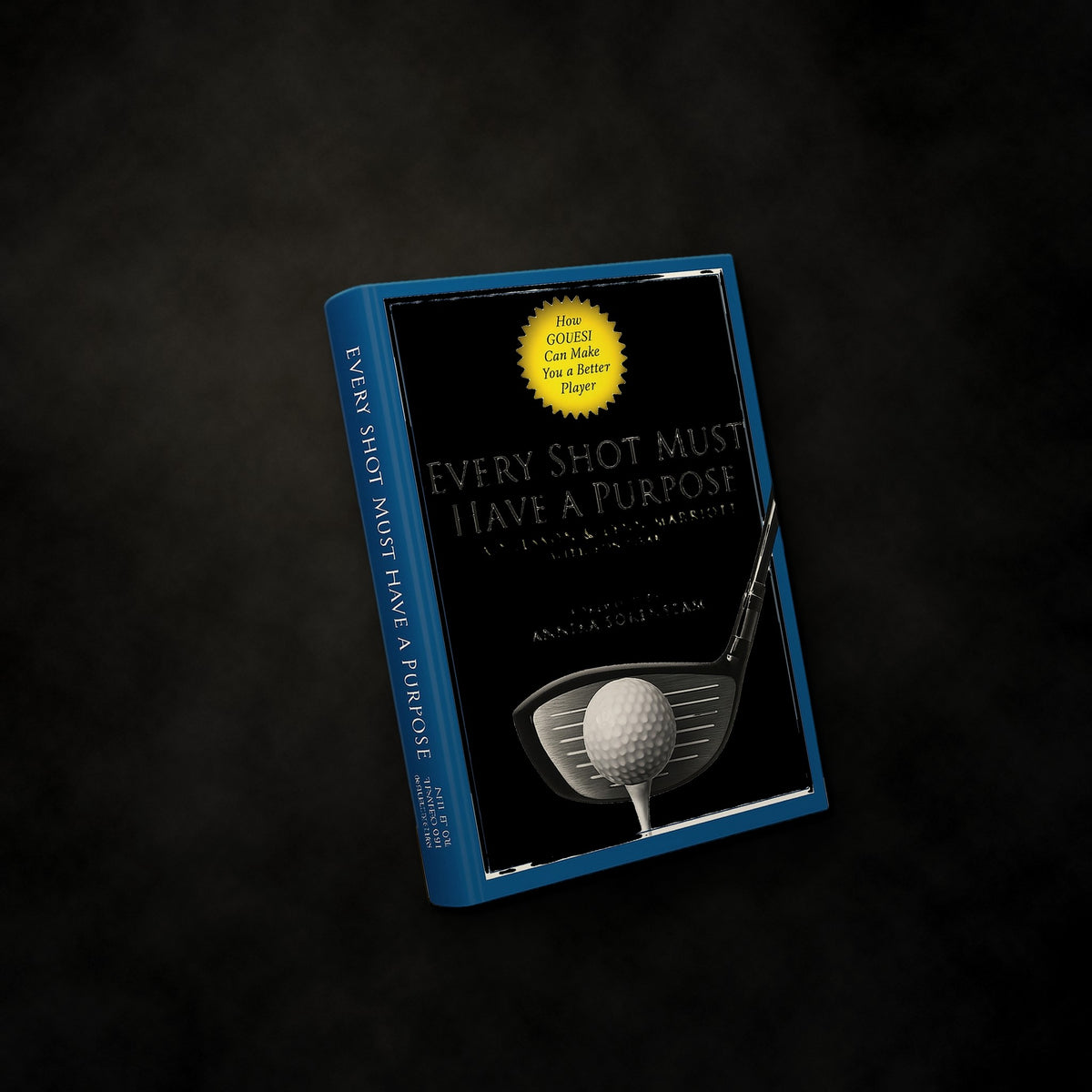 Every Shot Must Have a Purpose (Hardcover)